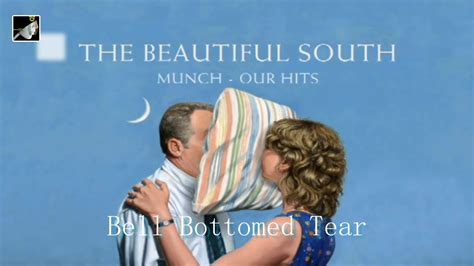 bell bottomed tear|beautiful south wikipedia.